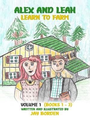 cover image of Alex and Leah Learn to Farm Volume I